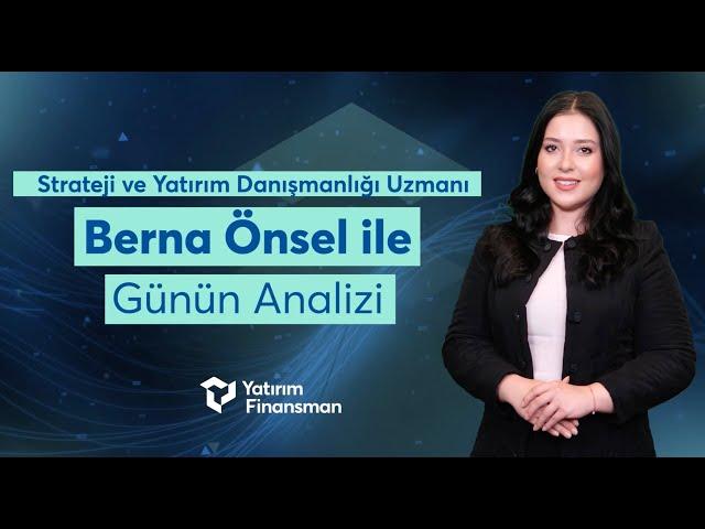 Berna Önsel ile Günün Analizi | 21.11.2024