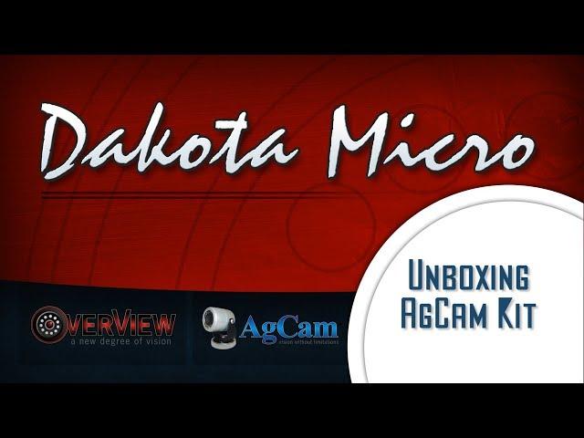 Dakota Micro | Standard AgCam Kit Unboxing