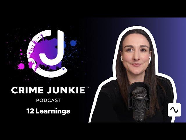 What To Learn From The Crime Junkie Podcast