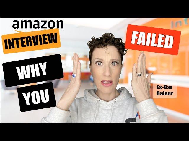 Why Did I Fail My Amazon Interview- THE MOST LIKELY REASONS