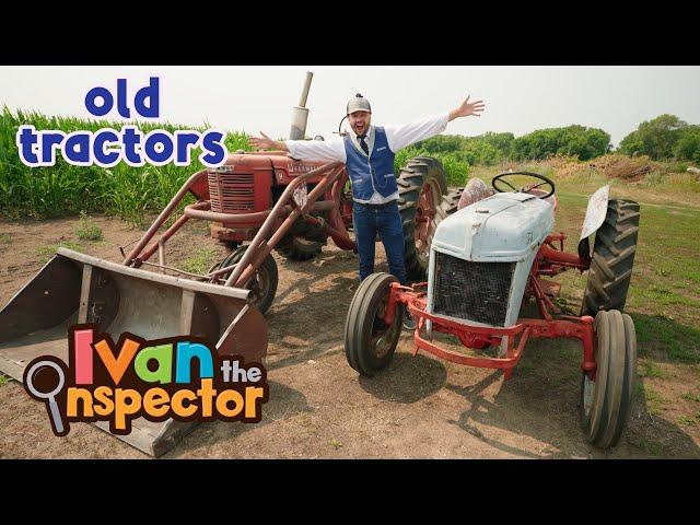 Old Tractors for Kids! Ivan Inspects Old Tractors!