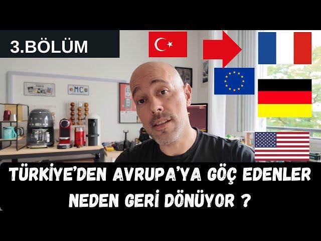 Türkiye’den Avrupa’ya Göç Edenler Neden Geri Dönüyor ?