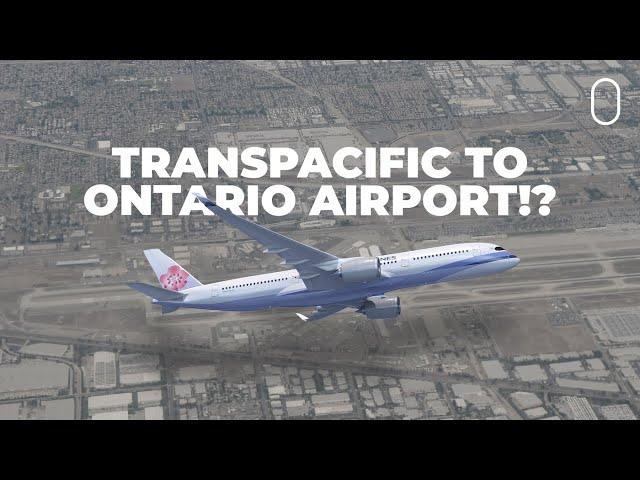 Strange Destination: Why China Airlines Flies To Ontario, California