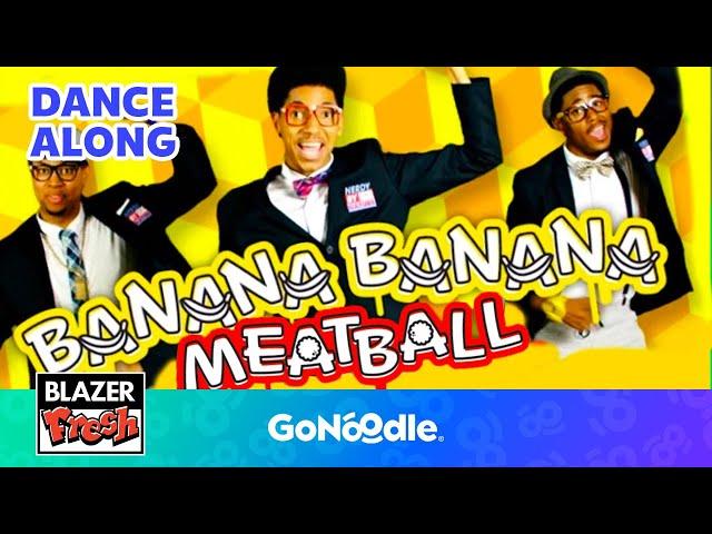 Banana Banana Meatball Song | Songs For Kids | Dance Along | GoNoodle