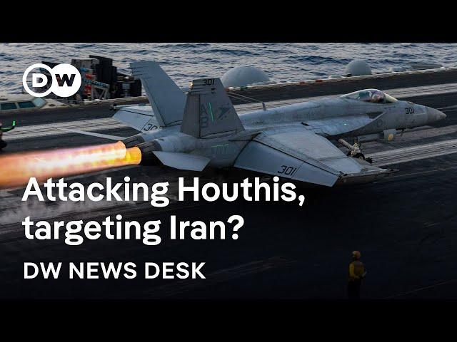 US strikes Houthi rebels: Does Trump want to escalate against Iran? | DW News Desk