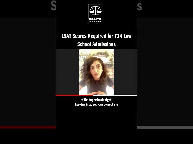 LSAT Scores Required for T14 Law School Admissions