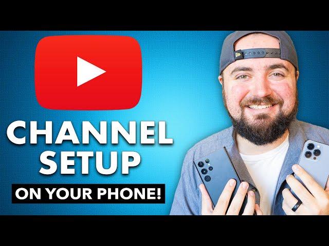 How To Create a YouTube Channel On Your Phone (Easy Setup)