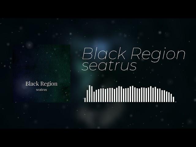 seatrus - Black Region