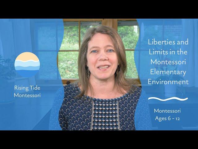 Liberties & Limits in the Montessori Elementary Environment