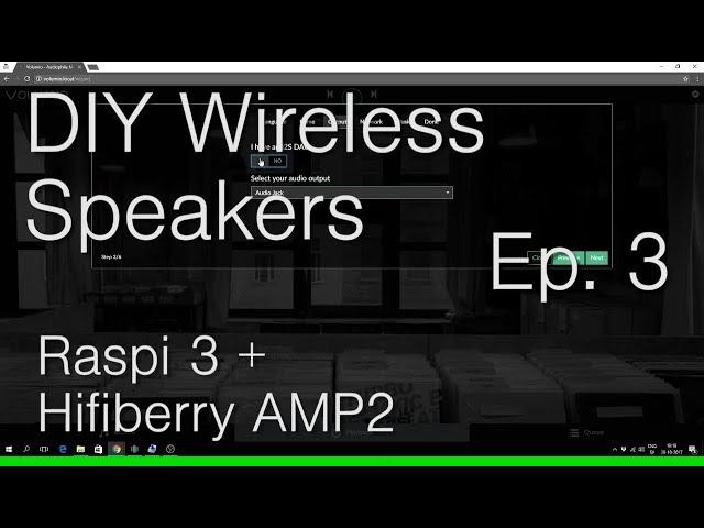 DIY WIRELESS SPEAKERS - Configuring Volumio - Part 3