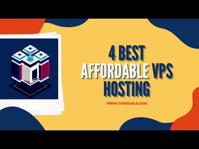 4 Best Affordable VPS Hosting  Cheap VPS Hosting in 2021