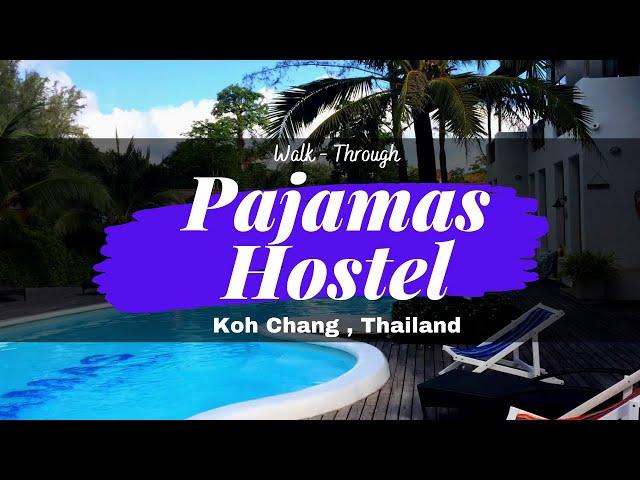 Pajamas Hostel | Koh Chang | Thailand | Walk-trough