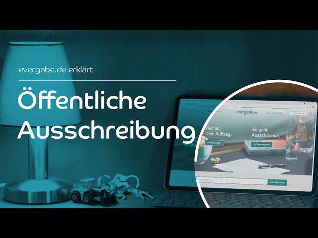 Öffentliche Ausschreibung | evergabe.de erklärt