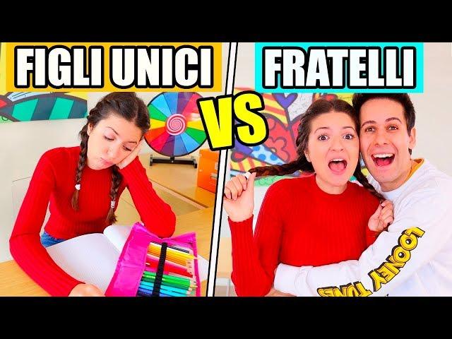 FIGLI UNICI vs FRATELLI E SORELLE!