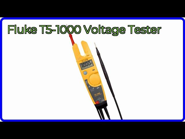 REVIEW (2025): Fluke T5-1000 Voltage Tester. ESSENTIAL details.