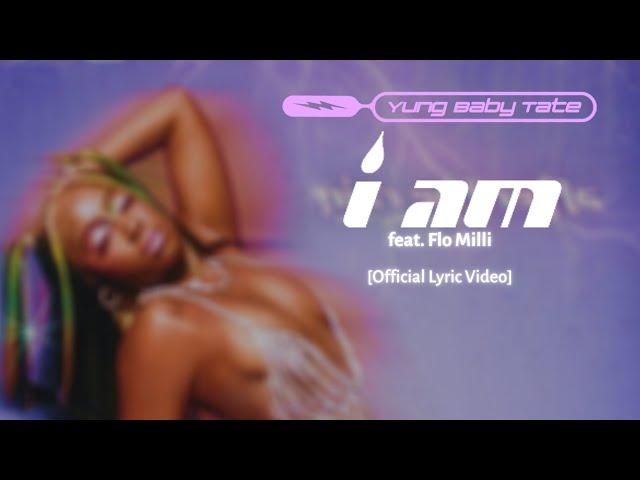 Baby Tate - I Am ft. Flo Milli [Official Lyric Video]