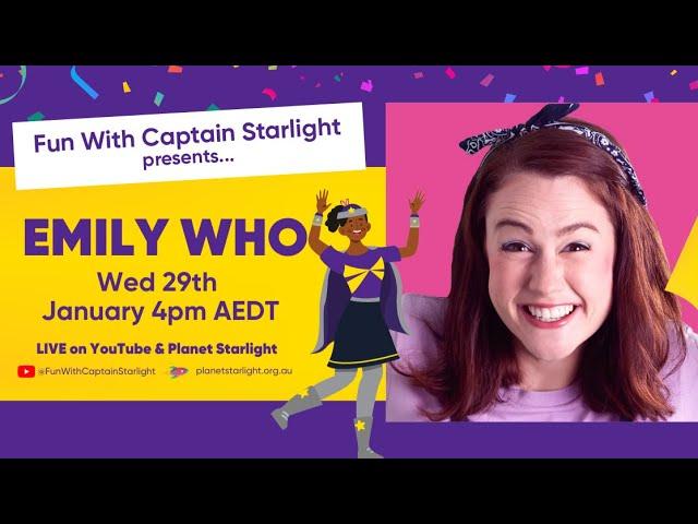  Fun With Captain Starlight presents Emily Who!