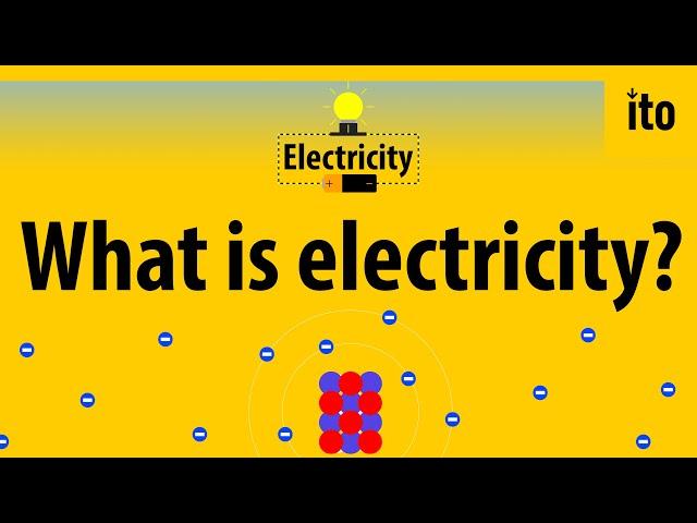 What is electricity? - Electricity Explained - (1)