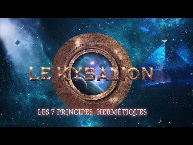 Le Kybalion - Les 7 Principes Hermétiques