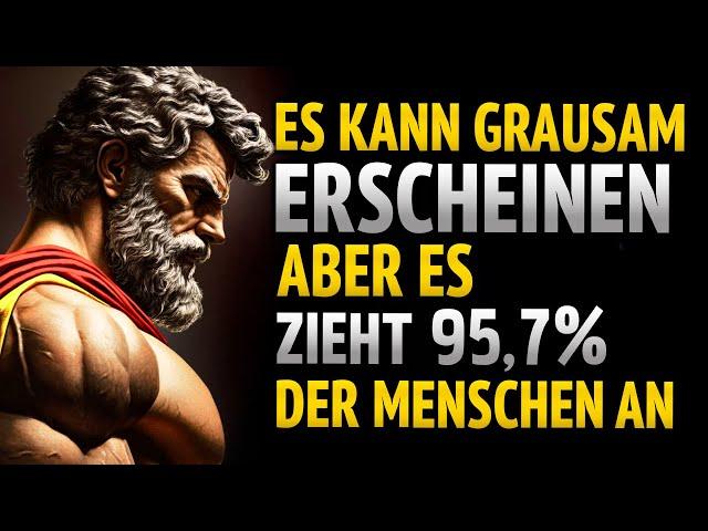 Diese harte Wahrheit macht dich UNWIDERSTEHLICH für 95,7 % der Menschen! | Stoizismus