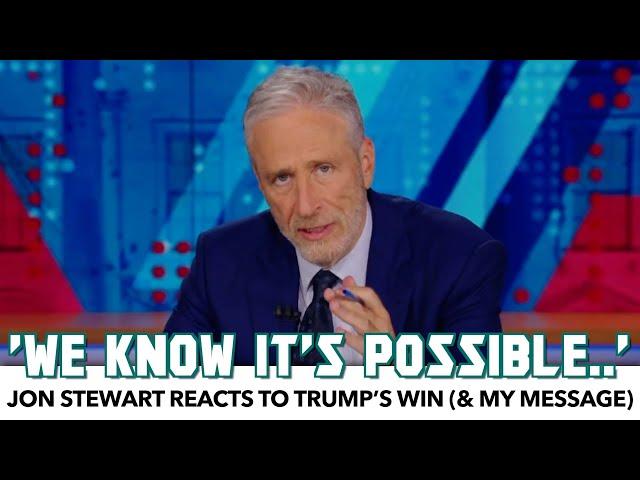 Jon Stewart Reacts To Trump’s Win (& My Message)