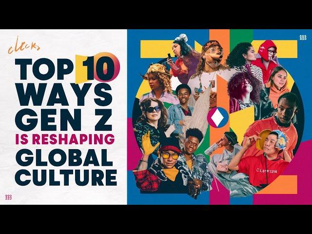 Top 10 Ways Gen Z Is Reshaping Global Culture