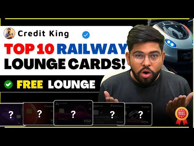 Top 10 PREMIUM Credit Cards with FREE Railway Lounge Access - Top Railway Lounge Cards!