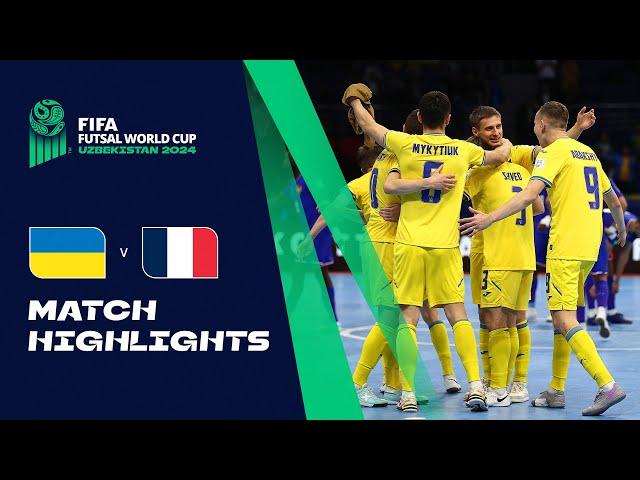 HIGHLIGHTS: Ukraine v France | FIFA Futsal World Cup Uzbekistan 2024