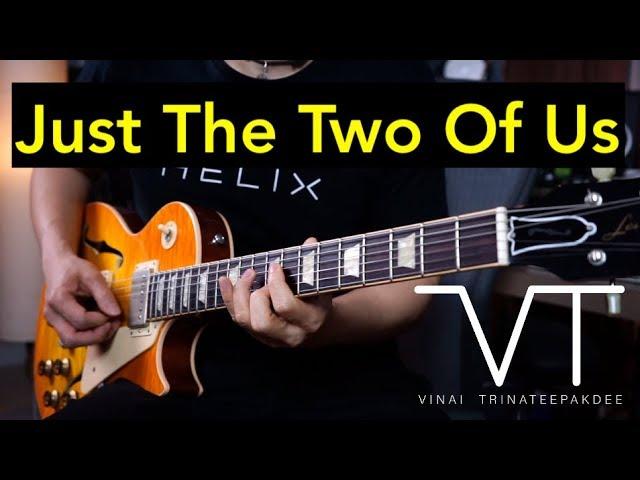 (Grover Washington Jr) - Just The Two Of Us - guitar cover by Vinai T