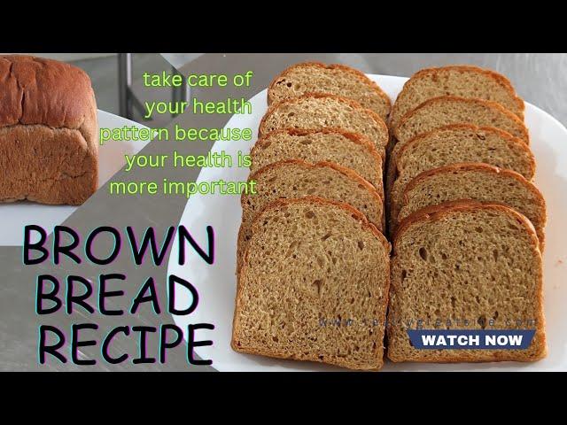 How To Make Whole Wheat Brown Bread  |    ब्राउन ब्रेड की रेसिपी   |   HEALTHY BREAD