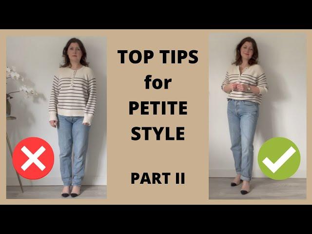 Top Tips for Petite Style - Part II