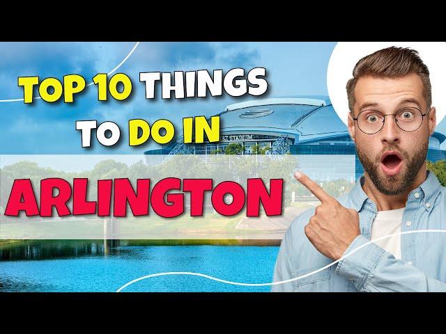 TOP 10 Things to do in Arlington, Texas 2023!