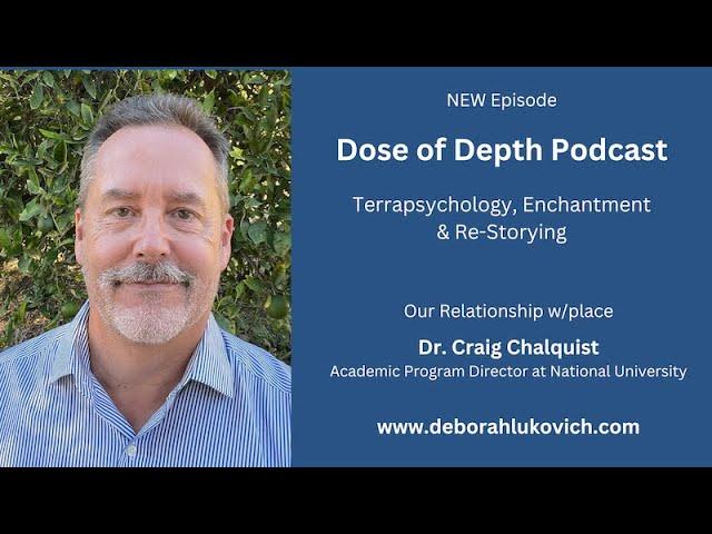 Terrapsychology & Enchantment: Our Relationship With Place w/Dr. Craig Chalquist #depthpsychology