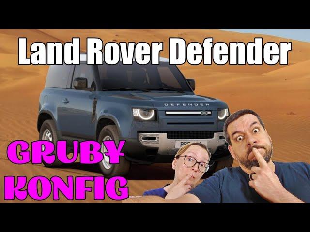 Land Rover Defender – Gruby Konfig – Ania i Marek Jadą