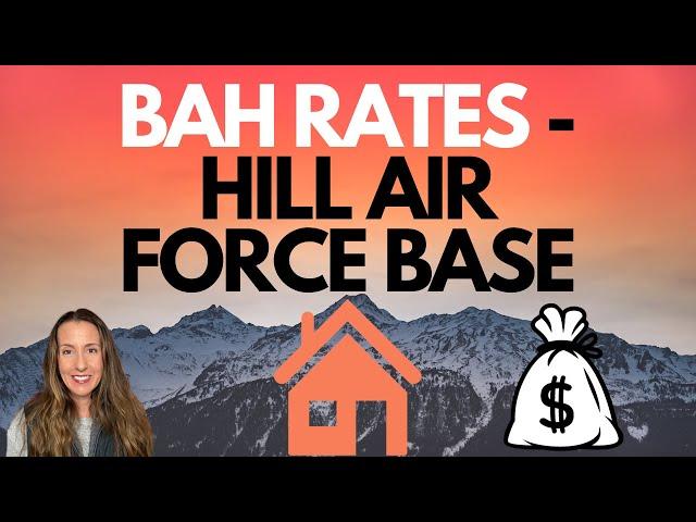 BAH RATES 2024 - HILL AIR FORCE BASE