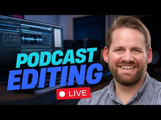 Podcast Editing Masterclass: LIVE Walkthrough with Producer Adam Lockwood