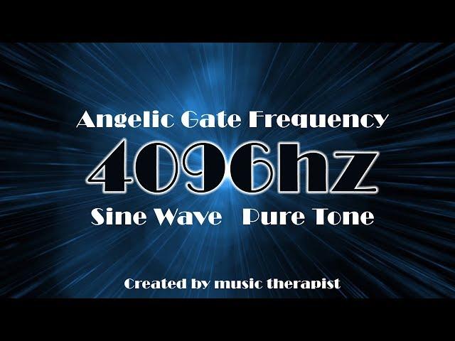 4096hz - Angelic Gate Frequency SineWave PureTone - purification, EnergyCharge, Medditation, Healing