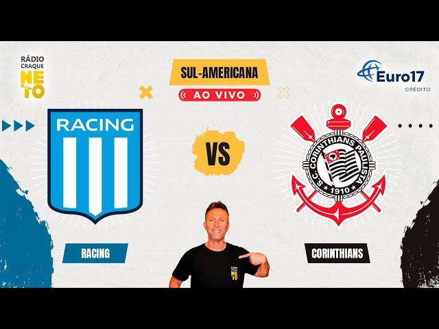 Racing (ARG) x Corinthians | AO VIVO | Copa Sul-Americana 2024 | Rádio Craque Neto