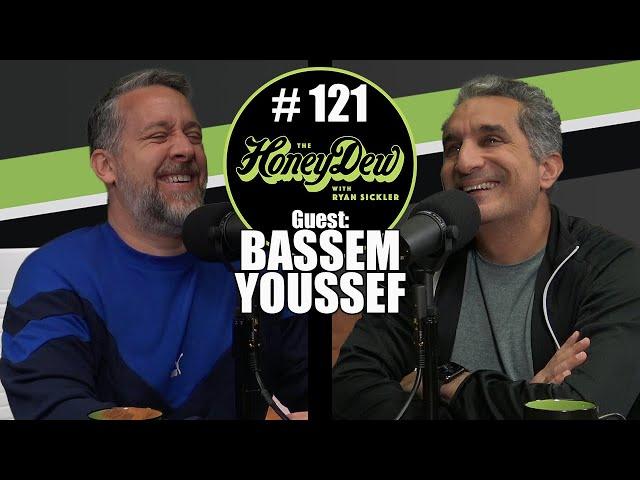 HoneyDew Podcast #121 | Bassem Youssef