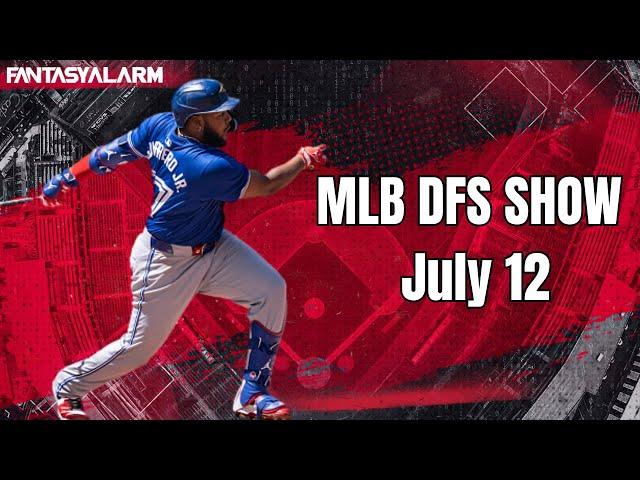 MLB DFS Picks DraftKings July 12 Main Slate | MLB DFS Lineups & Winning Strategies