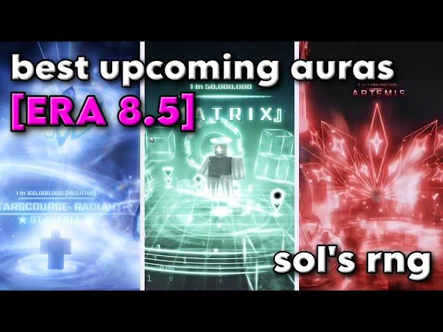 Best Upcoming Auras in Era 8.5 | Sol's RNG