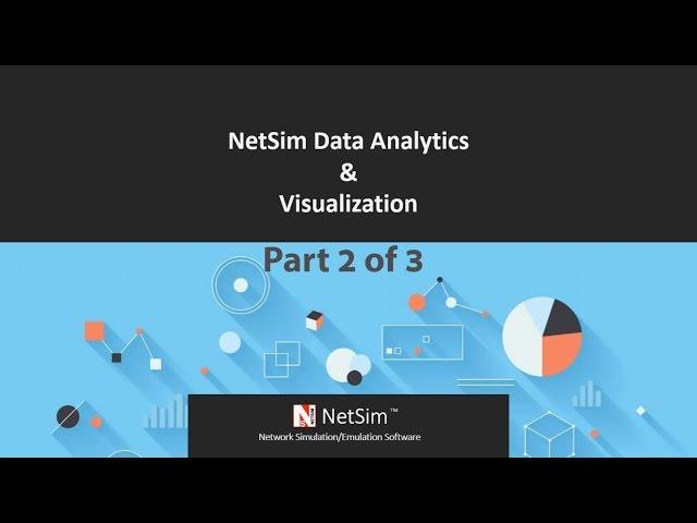 How to analyze and visualize simulation output data in NetSim - Part 2