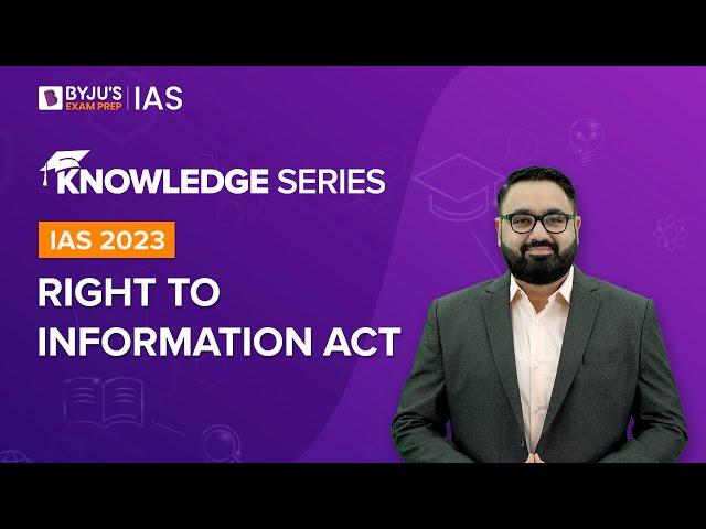 RTI Act 2005 | Right to Information Act | Governance for UPSC Prelims & Mains 2022-2023 | UPSC CSE