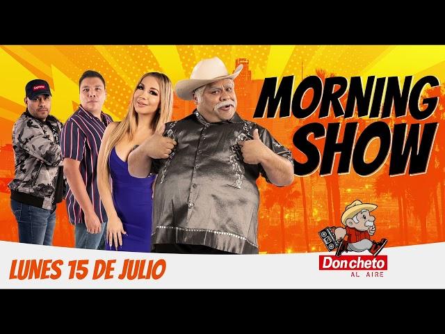 DON CHETO AL AIRE | Show 15 de Julio  2024