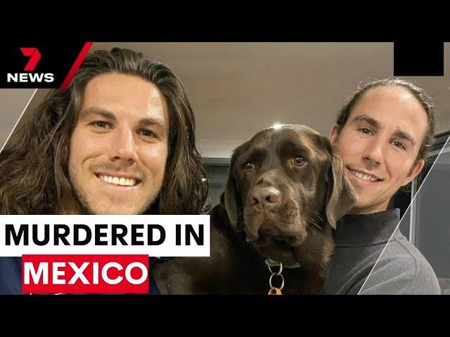 New developments in murder investigation of two Aussie brothers in Mexico | 7 News Australia