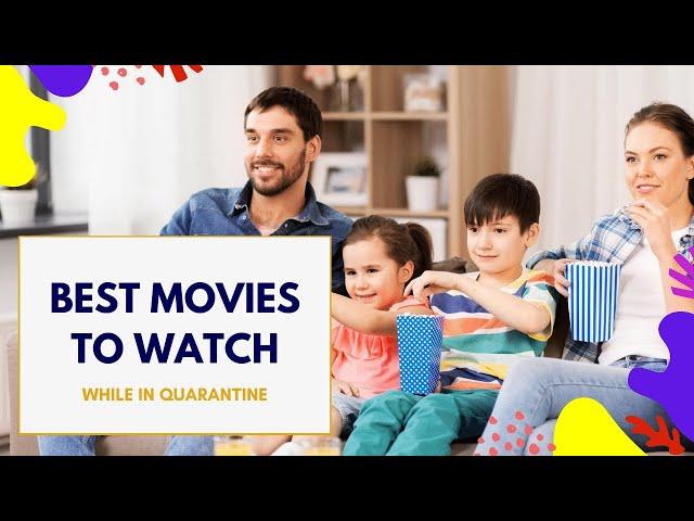 Best Movies to Watch While in Quarantine