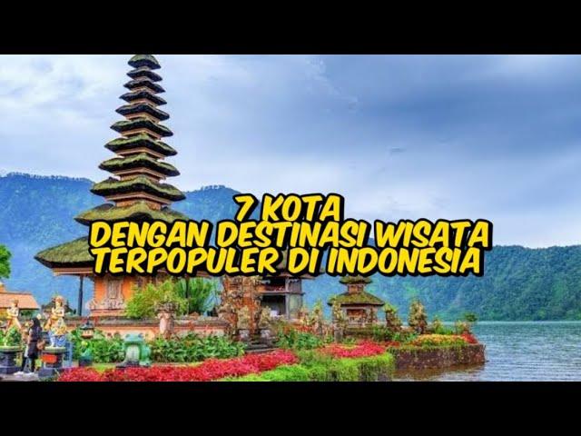 7 kota dengan destinasi wisata terpopuler di Indonesia #wisataindonesia#fyp#shorts#short#trending