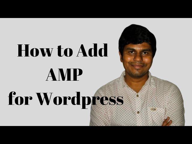 How to Add AMP for wordpress : Step by Step Tutorial