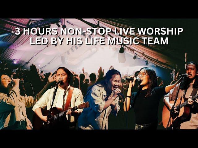 3 Hours Non-Stop Live Worship | led by His Life Music Team