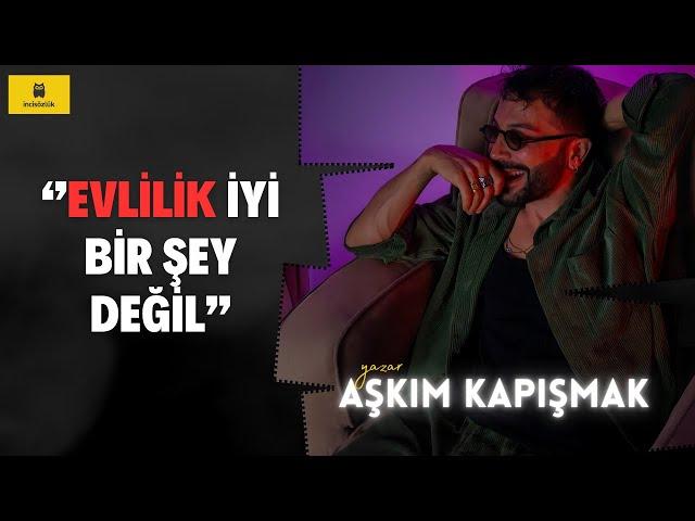 Aşk Bir Hastalık mı? Evlilik, İlişkiler ve Aşkım Kapışmak Hakkında